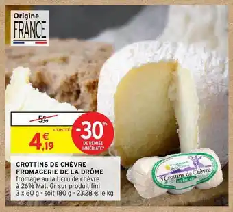 Intermarché Crottins De Chèvre Fromagerie De La Drôme offre
