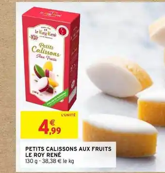 Intermarché Petits Calissons Aux Fruits Le Roy René offre