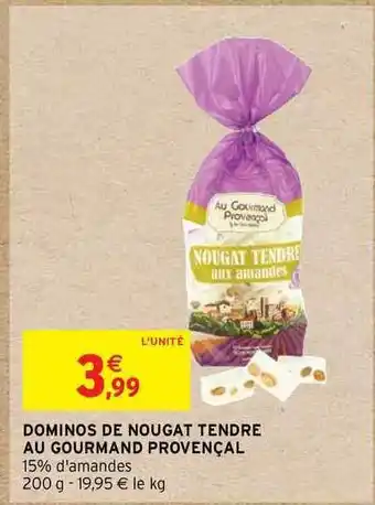 Intermarché Dominos De Nougat Tendre Au Gourmand Provençal offre