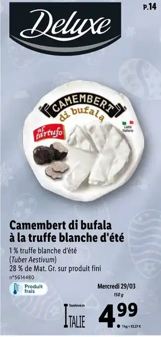 Lidl Camembert di bufala a la truffe blanche d'ete offre