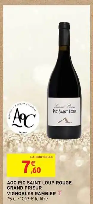 Intermarché Aoc Pic Saint Loup Rouge Grand Prieur Vignobles Rambier offre