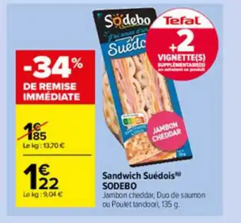 Carrefour Market Sandwich Suédois Sodebo offre