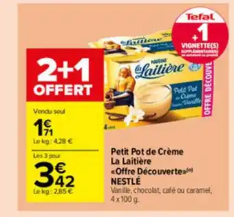 Carrefour Market Petit Pot De Crème La Laitière offre