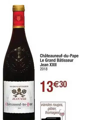 Cora x Carrefour Châteauneuf-du-pape Le Grand Bâtisseur Jean Xxii offre