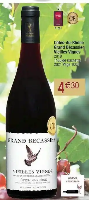 Cora x Carrefour Côtes-du-rhône Grand Bécassier Vieilles Vignes 2019 offre