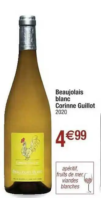 Cora x Carrefour Beaujolais Blanc Corinne Guillot offre