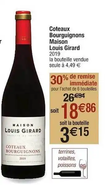 Cora x Carrefour Coteaux Bourguignons Maison Louis Girard offre