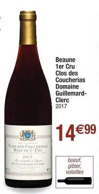 Cora x Carrefour Beaune 1er Cru Clos Des Coucherias Domaine Guillemard-clerc offre