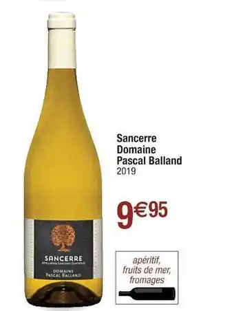 Cora x Carrefour Sancerre Domaine Pascal Balland offre