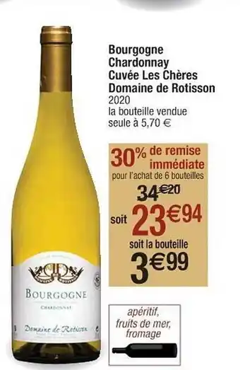 Cora x Carrefour Bourgogne Chardonnay Cuvée Les Chères Domaine De Rotisson 2020 offre
