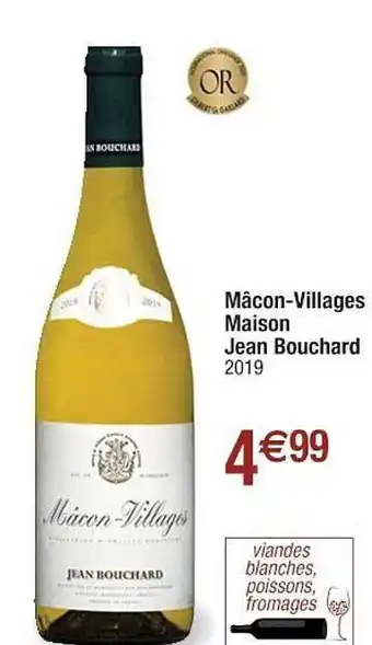Cora x Carrefour Mâcon-villages Maison Jean Bouchard 2019 offre