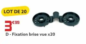 Fixation brise vue x20