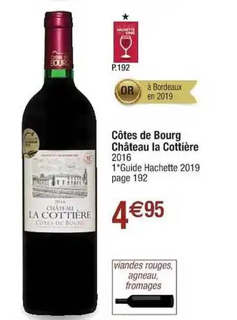 Cora x Carrefour Côtes De Bourg Château La Cottière 2016 offre