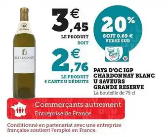 Hyper U Pays D'oc Igp Chardonnay Blanc U Saveurs Grande Réserve offre