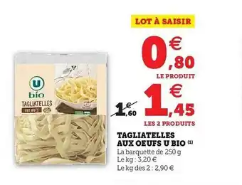 Hyper U Tagliatelles Aux Oeufs U Bio offre