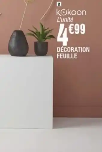 La Foir'Fouille Décoration Feuille offre