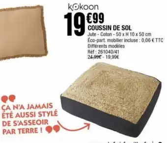La Foir'Fouille Coussin de Sol offre