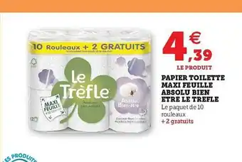 Hyper U Papier Toilette Maxi Feuille Absolu Bien être Le Trèfle offre