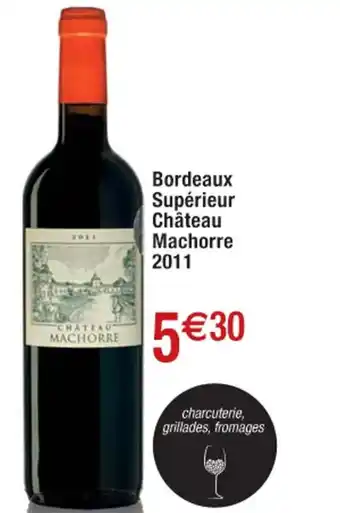 Cora x Carrefour Bordeaux Superieur Chateau Marchorre 2011 offre