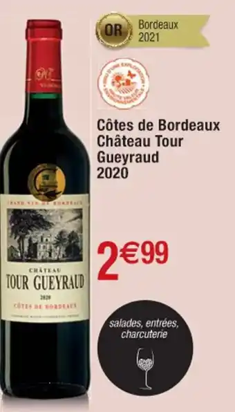 Cora x Carrefour Cotes De Bordeaux Chateau Tour Gueyraud 2020 offre
