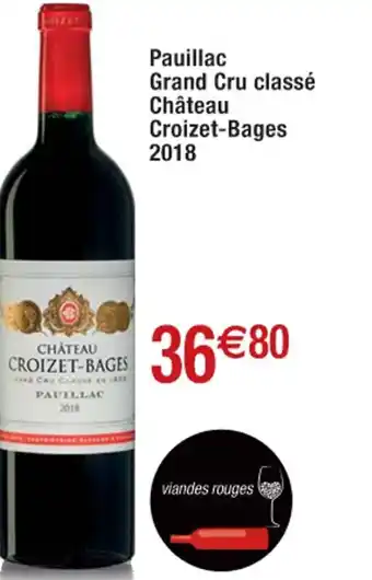 Cora x Carrefour Pauillac Grand Cru Classé Chateau Croizet-Bages 2018 offre