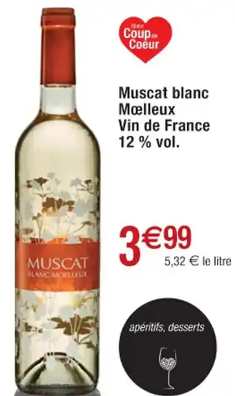 Cora x Carrefour Muscat Blanc Moelleux Vin De France 12% vol offre