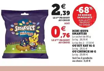 Hyper U Mini Oeufs Smarties, Ou Kit Kat Ou Crunch offre