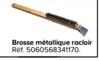 Brosse Métallique Racloir