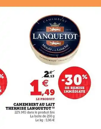 Camembert Au Lait Thermisé Lanquetot