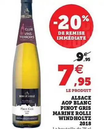 Hyper U Alsace Aop Blanc Pinot Gris Marine Rolli Windholtz 2018 offre