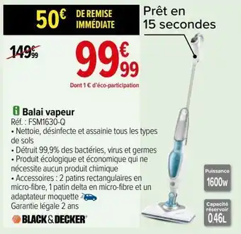 Carrefour Balai vapeur black & decker offre