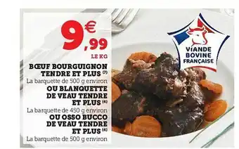 Hyper U Bœuf Bourguignon Tendre Et Plus Ou Blanquette De Veau Tendre Et Plus Ou Osso Bucco De Veau Tendre Et Plus offre