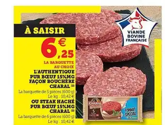 Hyper U L'authentique Pur Bœuf 15% Mg Façon Bouchère Charal Ou Steak Haché Pur Bœuf 15% Mg Charal offre