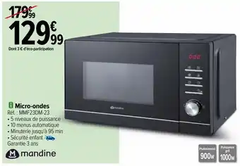 Carrefour Micro-ondes mandine offre