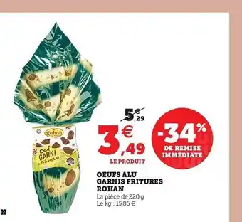 Hyper U Oeufs Alu Garnis Fritures Rohan offre