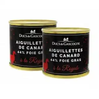 Ducs de Gascogne Lot de 2 aiguillettes canard à la royale (44% foie gras) offre