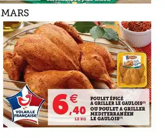 Hyper U Poulet épicé à Griller Le Gaulois Ou Poulet à Griller Méditerranéen Le Gaulois offre