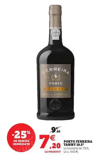 Hyper U Porto Ferreira Tawny 19.5° offre