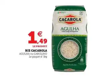 Hyper U Riz Cacarola Agulha offre