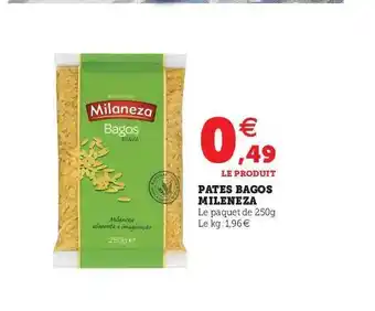 Hyper U Pâtes Bagos Mileneza offre