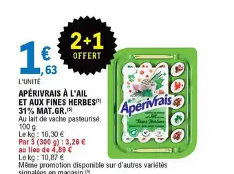 E.Leclerc Apérivrais à L'ail Et Aux Fines Herbes 31% Mat. Gr. offre