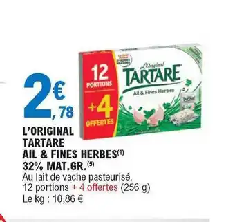 E.Leclerc L'original Tartare Ail & Fines Herbes 32% Mat. Gr. offre