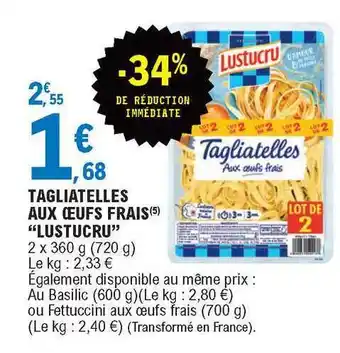 E.Leclerc Tagliatelles Aux Oeufs Frais offre