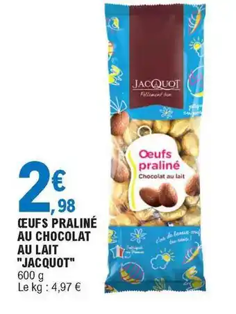 E.Leclerc Oeufs Praliné Au Chocolat Au Lait offre