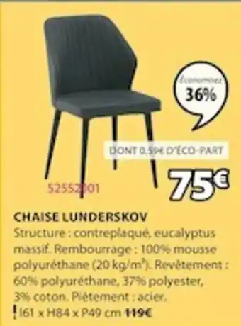 JYSK Chaise Lunderskov offre