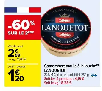Carrefour Camembert Moulé A La Louche Lanquetot offre