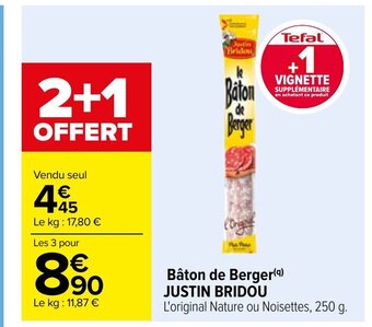 Carrefour Baton De Berger Justin Bridou offre