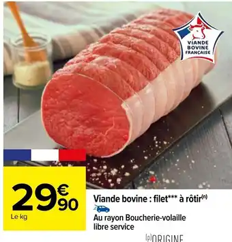 Carrefour Viande Bovine : Filet*** A Rotir offre