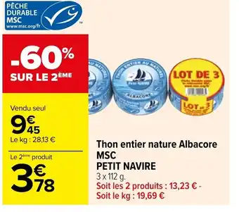 Carrefour Thon entier nature albacore MSC Petit navire offre