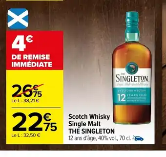 Carrefour Scotch whisky single malt the singleton offre